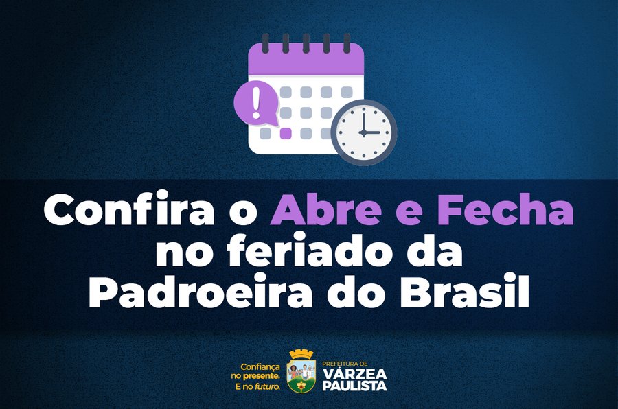 Confira o funcionamento da Prefeitura no feriado prolongado do Dia da Padroeira do Brasil