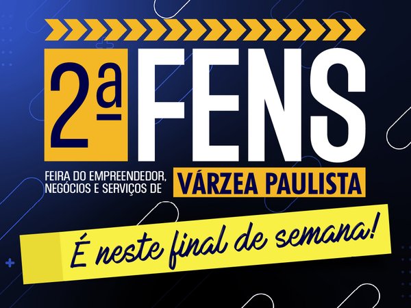 2ª FENS começa neste sábado (17) e promete movimentar Várzea Paulista