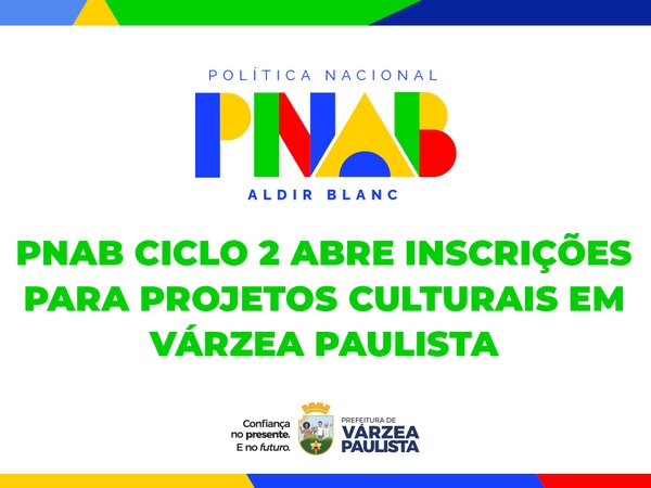 PNAB Ciclo 2 abre inscrições para projetos culturais em Várzea Paulista