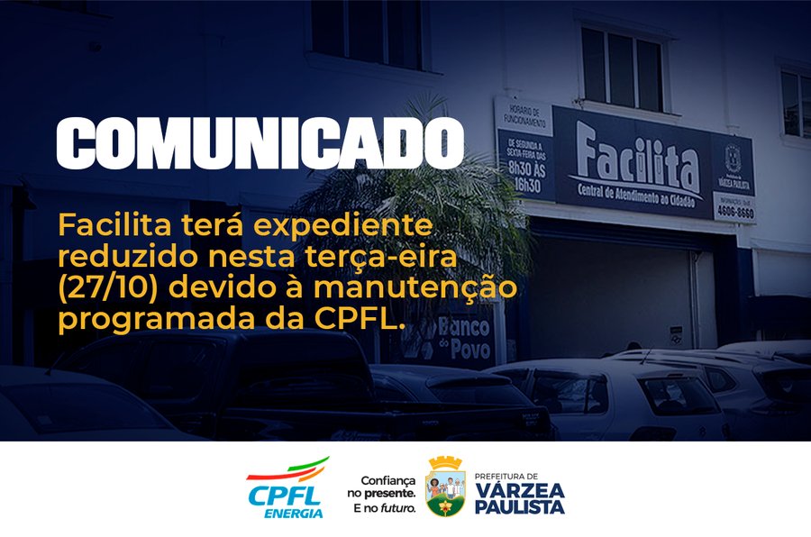 Facilita terá expediente reduzido terça-feira (27) devido à manutenção programada da CPFL