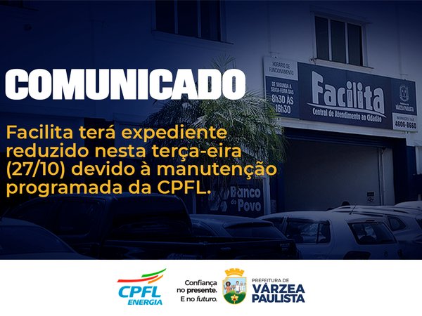 Facilita terá expediente reduzido terça-feira (27) devido à manutenção programada da CPFL